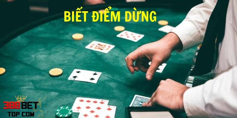 Biết dừng đúng lúc và đúng thời điểm là yếu tố quan trọng trong xì tố