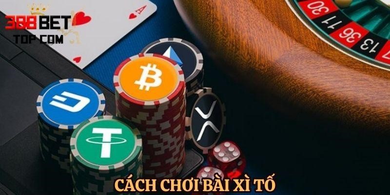 Cách chơi bài xì tố